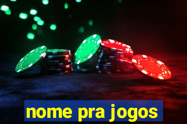 nome pra jogos